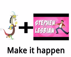 Size: 5000x4000 | Tagged: safe, discord, exploitable meme, harry partridge, make it happen, meme, meta, stephen the lesbian, text