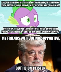 Size: 926x1095 | Tagged: safe, edit, edited screencap, screencap, spike, dragon, inspiration manifestation, caption, exploitable meme, george lucas, grammar error, i didn't listen, image macro, meme, meta, obligatory pony, star wars