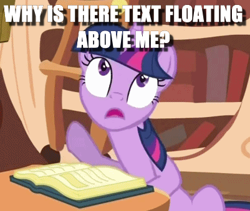 Size: 401x339 | Tagged: safe, twilight sparkle, pony, unicorn, book, bookshelf, fourth wall, image macro, looking at something, looking up, meme, meta, open mouth, question, sitting, solo