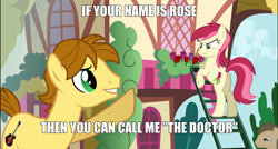 Size: 1280x686 | Tagged: safe, doctor whooves, roseluck, oc, oc:mandopony, caption, doctor who, image macro, meme, picture perfect pony, rose, tactless mandopony