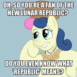 Size: 680x680 | Tagged: safe, derpibooru import, bon bon, sweetie drops, all caps, condescending bonbon, image macro, impact font, meme, new lunar republic, text