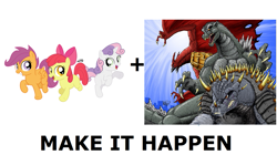 Size: 1007x562 | Tagged: safe, apple bloom, scootaloo, sweetie belle, kaiju, all caps, anguirus, cutie mark crusaders, exploitable meme, godzilla, godzilla (series), make it happen, meme, rodan