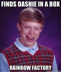 Size: 400x473 | Tagged: safe, fanfic:rainbow factory, bad luck brian, exploitable meme, forced meme, meme, memegenerator