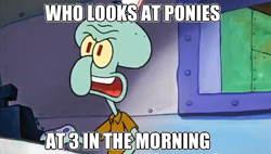 Size: 486x277 | Tagged: safe, edit, barely pony related, graveyard shift, image macro, spongebob squarepants, squidward tentacles