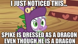 Size: 1136x640 | Tagged: safe, derpibooru import, edit, edited screencap, screencap, spike, dragon, luna eclipsed, captain obvious, dragon costume, dragonception, image macro, impact font, meme, mind blown, nightmare night, observation, op is a slowpoke, slowpoke, solo, you don't say
