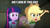 Size: 800x446 | Tagged: safe, derpibooru import, edit, edited screencap, screencap, applejack, fluttershy, twilight sparkle, twilight sparkle (alicorn), alicorn, equestria girls, rainbow rocks, angry, applejack's hat, barrette, clothes, cowboy hat, hat, image macro, meme, reaction image, stetson, vulgar