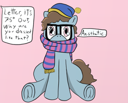 Size: 1309x1053 | Tagged: safe, artist:letterbomb, derpibooru exclusive, oc, oc only, oc:letterbomb, all snuggled up, beanie, clothes, comfy, curly hair, dialogue, ear fluff, frog (hoof), glasses, hat, is that a jojo reference?, offscreen character, pink background, scarf, simple background, sitting, solo, text, underhoof, wide eyes