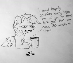 Size: 1585x1379 | Tagged: safe, artist:tjpones, derpibooru import, twilight sparkle, twilight sparkle (alicorn), alicorn, pony, black and white, chest fluff, coffee, coffee cup, cup, dialogue, ear fluff, female, grayscale, grumpy, grumpy twilight, lineart, mare, messy mane, monochrome, solo, traditional art