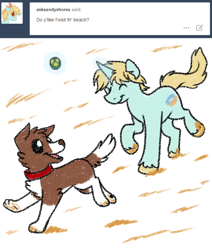 Size: 600x708 | Tagged: safe, artist:askwinonadog, winona, oc, oc:sandy shores, dog, unicorn, ask, ask winona, ball, duo, eyes closed, levitation, magic, male, open mouth, playing, stallion, telekinesis, tumblr, unshorn fetlocks