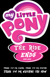 Size: 836x1268 | Tagged: safe, pony, 2019, end of an era, end of g4, end of ponies, endgame, farewell, logo, rest in peace, series finale, the end, the end is neigh, the ride ends