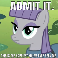 Size: 639x637 | Tagged: safe, edit, edited screencap, editor:undeadponysoldier, screencap, maud pie, earth pony, pony, maud pie (episode), caption, cropped, female, happier than they look, happy, image macro, mare, maud being maud, meme, solo, talking to viewer, text