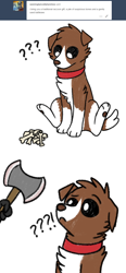 Size: 800x1729 | Tagged: safe, artist:askwinonadog, winona, dog, ask, ask winona, axe, battle axe, bone, comic, confused, cute, exclamation point, interrobang, offscreen character, question mark, simple background, solo focus, tumblr, weapon, white background, winonabetes