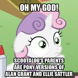 Size: 500x500 | Tagged: safe, editor:wild stallions, mane allgood, snap shutter, sweetie belle, pony, unicorn, the last crusade, description is relevant, exploitable meme, female, filly, horn, image macro, jurassic park, meme, scootaloo's parents, solo, sudden clarity sweetie belle, text, two toned mane, white coat, wide eyes
