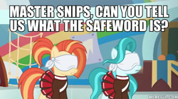 Size: 600x337 | Tagged: safe, edit, edited screencap, screencap, lighthoof, shimmy shake, earth pony, pony, 2 4 6 greaaat, blindfold, caption, clothes, female, femsub, image macro, implied snips, male, maledom, mare, master, safe word, skirt, submissive, text