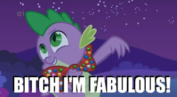 Size: 631x347 | Tagged: safe, edit, edited screencap, screencap, spike, dragon, owl's well that ends well, bitch i'm fabulous, bowtie, caption, ei, image macro, male, meme, night, raised arm, smiling, solo, text, vulgar