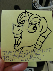 Size: 600x798 | Tagged: safe, artist:lucas_gaxiola, derpibooru import, party favor, pony, unicorn, bust, exploitable meme, i didn't listen, image macro, irl, male, meme, photo, smiling, solo, speech, stallion, sticky note, text, traditional art