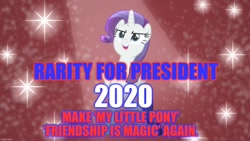 Size: 1280x720 | Tagged: safe, derpibooru import, edit, edited screencap, screencap, rarity, pony, unicorn, fake it 'til you make it, 2020, 2020 presidential election, bipedal, campaign, caption, end of ponies, image macro, make america great again, presidential election, season 10, solo, text