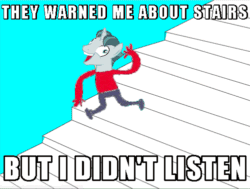 Size: 500x377 | Tagged: safe, edit, party favor, the cutie map, animated, crossing the memes, exploitable meme, funny as hell, homestuck, i didn't listen, i warned you about stairs bro, image macro, it keeps happening, meme, stairs, sweet bro and hella jeff
