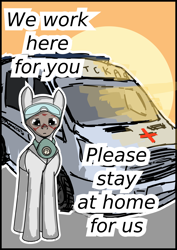 Size: 1800x2540 | Tagged: safe, oc, oc only, earth pony, pony, ambulance, coronavirus, covid-19, doctor, male, motivational poster, n95, poster, ppe, respirator, stallion, stay at home