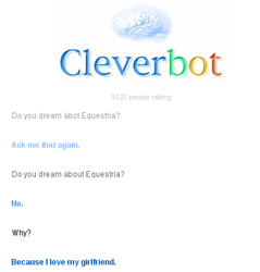 Size: 400x418 | Tagged: safe, chat, cleverbot, equestria, girlfriend, meme, text