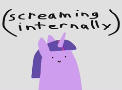 Size: 1059x784 | Tagged: safe, artist:2merr, twilight sparkle, unicorn twilight, pony, unicorn, /mlp/, 4chan, :), drawn on phone, drawthread, female, gray background, horn, internal screaming, mare, reaction image, screaming, screaming internally, simple background, smiley face, smiling, solo, stylistic suck, text
