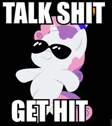 Size: 854x960 | Tagged: safe, derpibooru import, sweetie belle, pony, bipedal, caption, image macro, solo, sunglasses, swag, talk shit get hit, vulgar