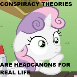 Size: 500x500 | Tagged: safe, edit, edited screencap, screencap, sweetie belle, pony, unicorn, ponyville confidential, caption, conspiracy theory, cropped, exploitable meme, female, filly, floppy ears, hoof on chin, horn, image macro, meme, mind blown, solo, sudden clarity sweetie belle, text, two toned mane, white coat, wide eyes