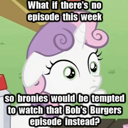 Size: 500x500 | Tagged: safe, edit, edited screencap, screencap, sweetie belle, pony, unicorn, bob's burgers, exploitable meme, female, filly, floppy ears, horn, image macro, meme, op is a cuck, solo, sudden clarity sweetie belle, text, two toned mane, white coat, wide eyes