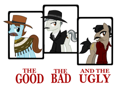 Size: 1053x745 | Tagged: safe, artist:fedora, derpibooru import, angel eyes, clint eastwood, eli wallach, lee van cleef, movie poster, parody, ponified, the good the bad and the ugly, the man with no name, tuco ramirez, western