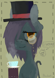 Size: 2498x3509 | Tagged: dead source, safe, artist:berrydrops, derpibooru import, oc, oc only, oc:pocket, earth pony, pony, cane, cup, female, mare, monocle, solo, top hat, u wot m8