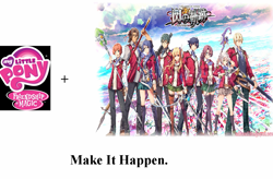 Size: 1297x851 | Tagged: safe, derpibooru import, friendship is magic, crossover, exploitable meme, make it happen, meme, the legend of heroes, the legend of heroes:sen no kiseki, video game