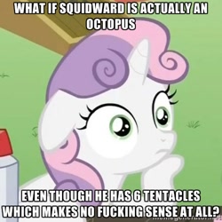 Size: 500x500 | Tagged: safe, derpibooru import, sweetie belle, octopus, pony, unicorn, exploitable meme, female, filly, horn, image macro, meme, solo, spongebob squarepants, squidward tentacles, sudden clarity sweetie belle, text, two toned mane, white coat, wide eyes