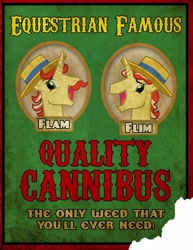 Size: 1237x1600 | Tagged: safe, flam, flim, duo, fake sign, flim flam brothers, marijuana, pickle barrel kumquat, sign