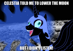 Size: 1460x1024 | Tagged: safe, artist:hakar-kerarmor, nightmare moon, alicorn, pony, i didn't listen, image macro, meme, moon, solo