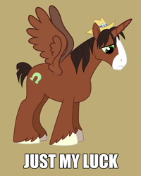 Size: 1024x1280 | Tagged: safe, artist:90sigma, artist:slb94, trouble shoes, alicorn, pony, appleoosa's most wanted, alicornified, brown background, everyone is an alicorn, image macro, just my luck, male, meme, simple background, solo, spread wings, stallion, text, thanks m.a. larson, troublecorn, wings