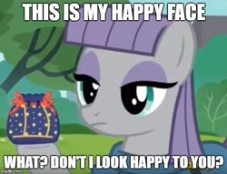 Size: 553x423 | Tagged: safe, edit, edited screencap, screencap, maud pie, earth pony, pony, the gift of the maud pie, caption, female, image macro, impact font, mare, maud being maud, meme, pouch, rock pouch