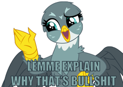 Size: 3991x2838 | Tagged: safe, derpibooru import, gabby, griffon, the fault in our cutie marks, condescending, image macro, let me tell you why that's bullshit, meme, solo, vulgar