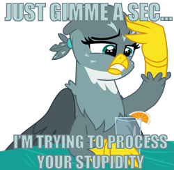 Size: 3225x3150 | Tagged: safe, derpibooru import, gabby, griffon, the fault in our cutie marks, can't handle, image macro, meme, out of character, reaction image, solo, stupidity