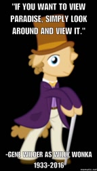 Size: 429x750 | Tagged: safe, artist:spikesmustache, derpibooru import, black background, cane, clothes, gene wilder, hat, image macro, male, meme, pure imagination, quote, rest in peace, simple background, solo, song reference, stallion, top hat, willy wonka, willy wonka and the chocolate factory