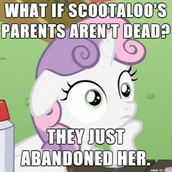 Size: 500x500 | Tagged: safe, sweetie belle, pony, unicorn, exploitable meme, female, filly, harsher in hindsight, hilarious in hindsight, horn, image macro, meme, obligatory pony, scootadad, scootaloo's parents, solo, spoilers in the comments, sudden clarity sweetie belle, text, two toned mane, white coat, wide eyes