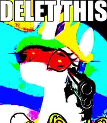 Size: 587x677 | Tagged: safe, derpibooru import, edit, edited screencap, screencap, princess celestia, alicorn, pony, 28 pranks later, deep fried meme, delet this, glowing eyes meme, gun, meme, reaction image, suddenly hands, weapon