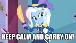 Size: 640x360 | Tagged: safe, derpibooru import, trixie, better together, equestria girls, street magic with trixie, keep calm and carry on, text