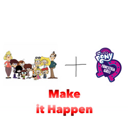 Size: 1280x1280 | Tagged: safe, derpibooru import, human, equestria girls, exploitable meme, lana loud, leni loud, lily loud, lincoln loud, lisa loud, lola loud, lori loud, luan loud, lucy loud, luna loud, lynn loud, lynn sr. loud, make it happen, meme, rita loud, the loud house