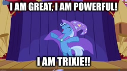 Size: 1280x720 | Tagged: safe, derpibooru import, edit, edited screencap, screencap, trixie, pony, unicorn, boast busters, cape, captain obvious, caption, clothes, eyes closed, female, great and powerful, hat, image macro, open mouth, solo, t pose, text, trixie's cape, trixie's hat