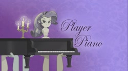 Size: 1100x618 | Tagged: safe, derpibooru import, screencap, rarity, equestria girls, player piano, rainbow rocks, musical instrument, piano, title card