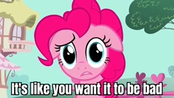 Size: 1280x720 | Tagged: safe, derpibooru import, edit, edited screencap, screencap, pinkie pie, earth pony, pony, a friend in deed, caption, confused, ears, female, floppy ears, image macro, looking at you, reaction image, solo, text