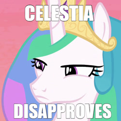 Size: 580x580 | Tagged: safe, derpibooru import, edit, edited screencap, screencap, princess celestia, alicorn, pony, a royal problem, celestial advice, caption, cropped, crown, disapproval, female, frown, glare, jewelry, looking at someone, mare, meme, morning, multicolored mane, regalia, solo, squint, sunrise, text