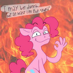 Size: 2000x2000 | Tagged: safe, artist:apatheticxaddict, derpibooru import, pinkie pie, earth pony, pony, dialogue, fire, floating eyebrows, hand, logic, meme, ok hand sign, ponies with hands, shitposting, solo, suddenly hands, text