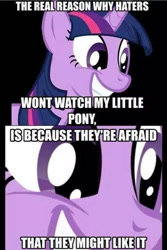 Size: 481x720 | Tagged: safe, derpibooru import, twilight sparkle, unicorn twilight, pony, unicorn, black background, caption, female, haters, image macro, impact font, meme, simple background, smiling, solo, text, truth