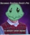 Size: 475x562 | Tagged: safe, derpibooru import, tank, tortoise, may the best pet win, bad luck brian, bait, caption, exploitable meme, hilarious in hindsight, meme
